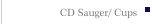 CD Sauger/ Cups