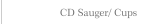 CD Sauger/ Cups